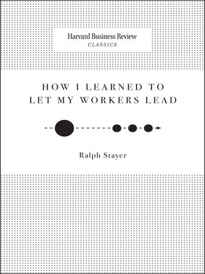 cover image of How I Learned to Let My Workers Lead